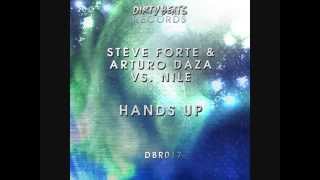 Steve Forte & Arturo Daza vs. Nile - Hands Up [Dirty Beats Records] OUT NOW!