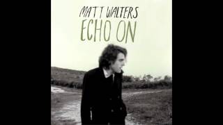 Matt Walters - All I Know