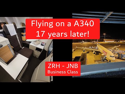 Flying on the iconic A340 17 years later! Swiss | ZRH  -  JNB
