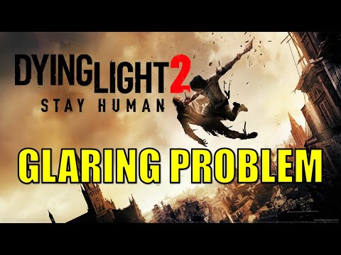 Dying Light 2 still has a Glaring Problem