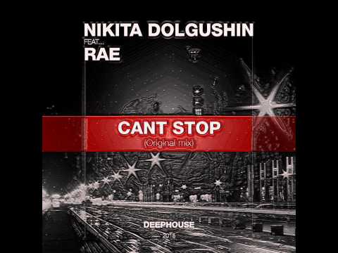 Mixupload Presents: Nikita Dolgushin feat. Rae - Cant Stop (Original Mix) Deep House