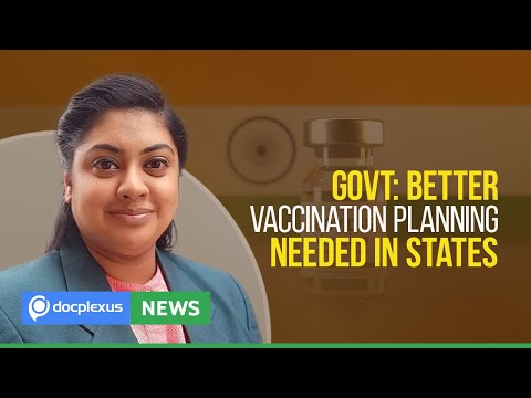 Govt: Better Vaccination Planning Needed in States, and More