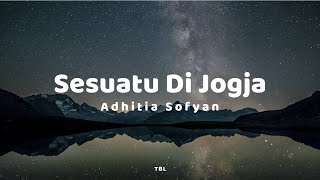 Download lagu Adhitia Sofyan - Sesuatu Di Jogja (Lyrics) mp3 Download lagu Adhitia Sofyan - Sesuatu Di Jogja (Lyrics) mp3