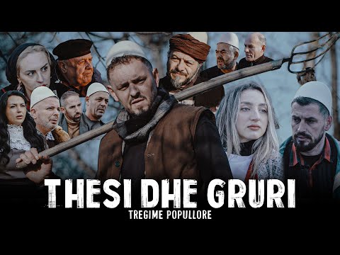 Tregime Popullore - Thesi dhe Gruri