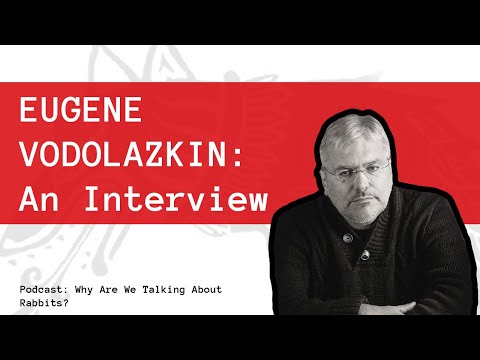 Eugene Vodolazkin: An Interview