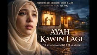Download lagu Ayah Kawin Lagi (Remake) - Musik & Lirik | Lagu Jadul Penuh Air Mata 😢 mp3