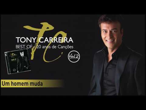 Um Homem Muda - Tony Carreiras