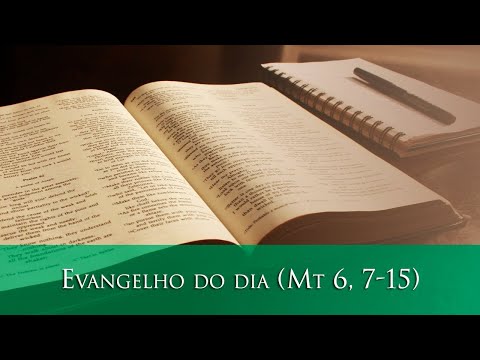 Evangelho do dia (Mt 6, 7-15) - 18/06/2020