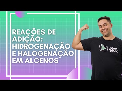 REAÇÕES DE ADIÇÃO: HIDROGENAÇÃO E HALOGENAÇÃO EM ALCENOS