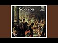 Solomon: Act III - No.48 Recitative. Solomon "Then at once from rage remove"