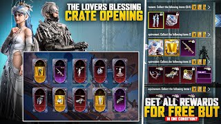 The Lovers Blessing Crate Opening | Get All Rewards For Free But In One Condition? | Pubg Mobile