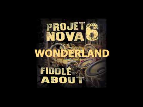 Projet Nova 6 - EP Fiddle About - 2. Wonderland