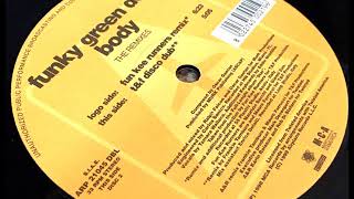 Funky Green Dogs - Body - Fun Kee Runners Remix