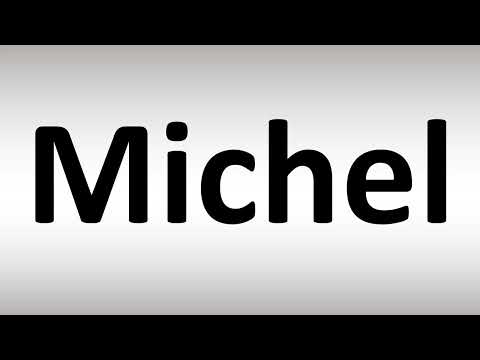 How to Pronounce Michel
