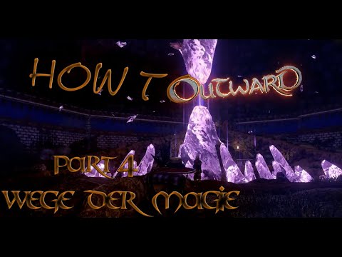 How to Outward - Tutorial - Part4 Die Pfade der Magie