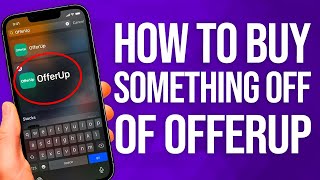 How To Buy Something On OfferUp: Easy Step-by-Step GUIDE!