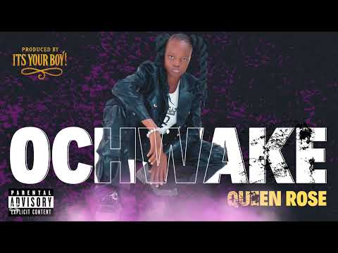 Queen Rose - ochwake (official Audio)