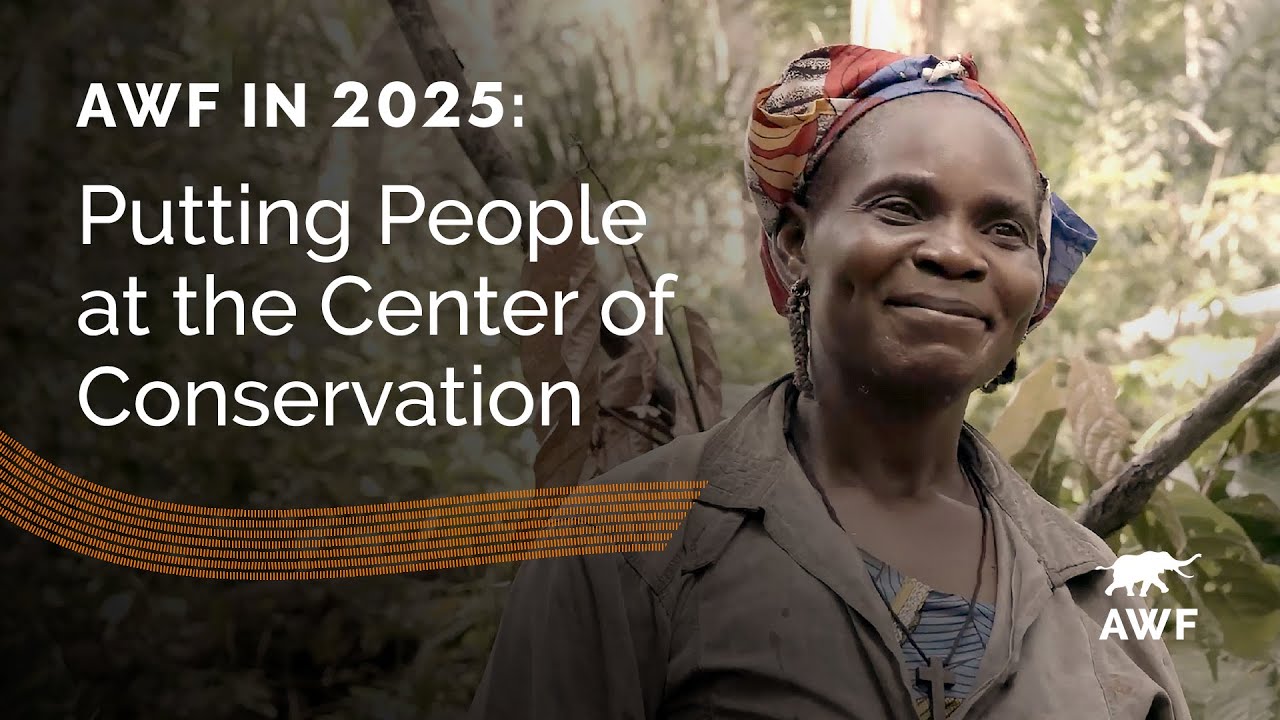 AWF in 2025: Putting People at the Center of Conservation
