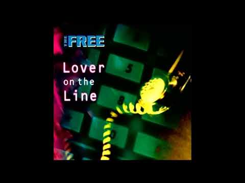 The Free - Lover On The Line (Extended Version)