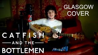Catfish And The Bottlemen - Glasgow Cover