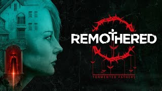 Remothered: Tormented Fathers