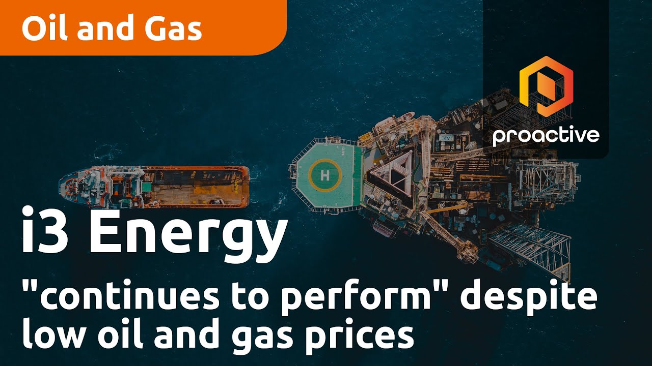 i3 Energy "continues to perform very well" despite unexpectedly low oil and gas prices