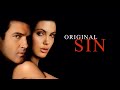 Original Sin 2001 Full Movie Angelina Jolie Antonio Banderas James Haven Review Facts