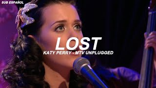 Katy Perry - Lost (Sub Español) MTV Unplugged