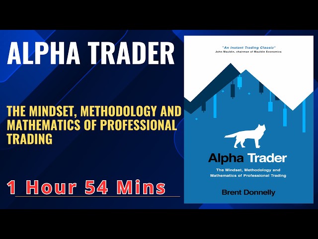 Vídeo relacionado con Alpha Trader: The Mindset, Methodology and Mathematics of Professional Trading