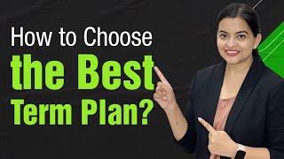 How to Choose the Best Term Insurance Plan in India?