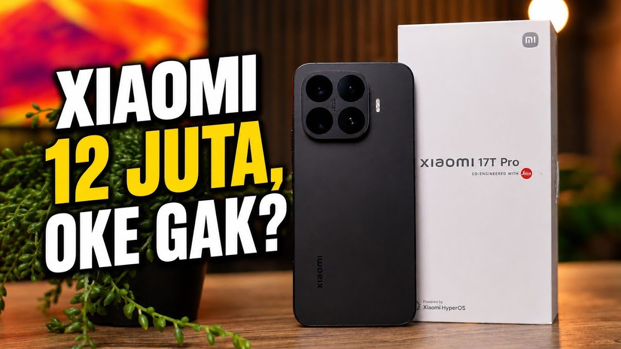 Sebulan Pemakaian Xiaomi 17T Pro, Review Apa Adanya!