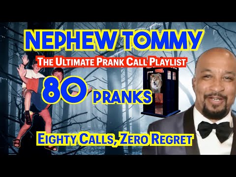 Nephew Tommy Dailed & Derailed: 80 Hilarious Prank Calls You Didn’t See Coming - Marathon No.5