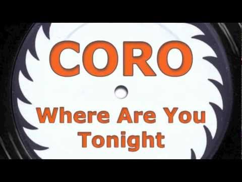 CORO - Where Are You Tonight