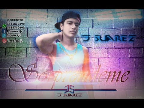 J suarez - Sorprendeme