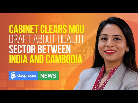 Cabinet Clears Health Sector MoU Draft Between India And Cambodia, And Many More