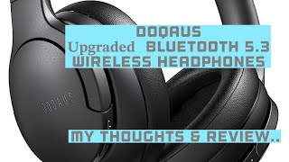 DOQAUS Upgraded Bluetooth 5.3 HIFI Headphones Over Ear. My thoughts and Review…