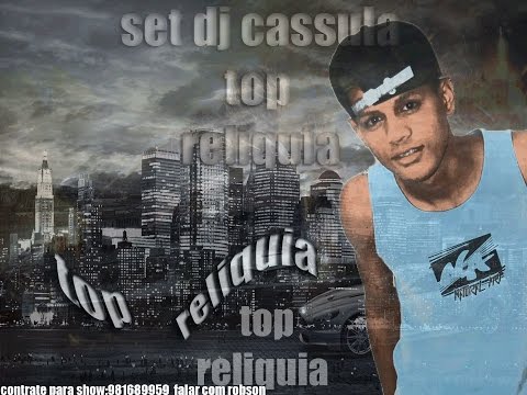 SET DJ CASSULA TOP RELIQUIA