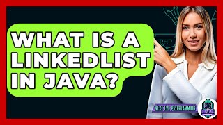 Download the video "What Is A LinkedList In Java? - Next LVL Programming"