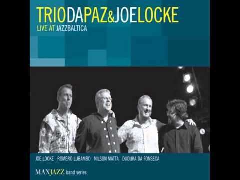 Trio Da Paz & Joe Locke -  Αll the things you are