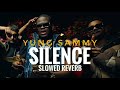 YUNG SAMMY SILENCE Slowed Reverb LOFI