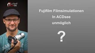 Filmsimulationen Fujifilm - ACDsee Ultimate 2025