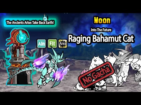 Moon | Into The Future Chapter 3 | The Battle Cats | Raging Bahamut Cat | No Gacha