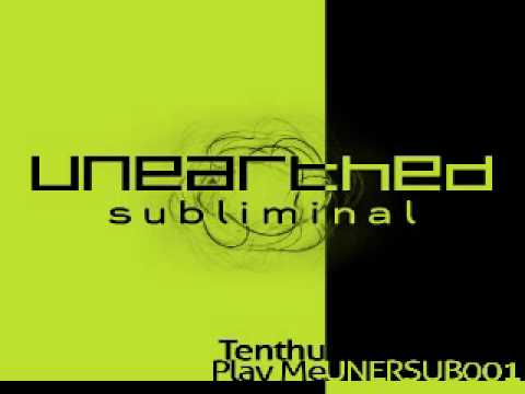Tenthu - Play Me (Chance Jumpers Remix) [Unearthed Subliminal]