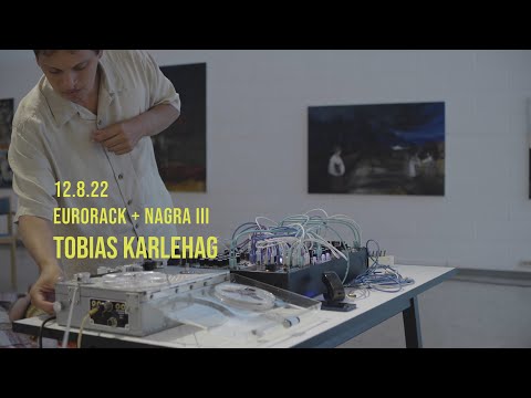 Tobias Karlehag Live Performance - Eurorack + Nagra iii