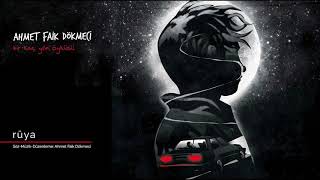 Rüya [Official Audio Video] - Ahmet Faik Dökmeci