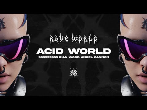 999999999, Rian Wood, Angel Cannon - Acid World [Rave World 001]