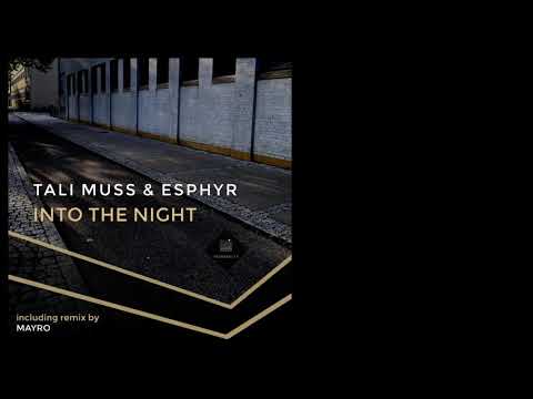 Tali Muss, Esphyr - Into the Night (Mayro Remix)