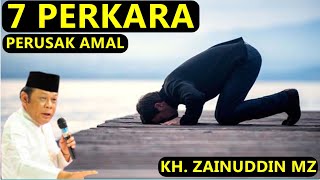 Download lagu 7 Perkara Yang Merusak Iman dan Amal - Ceramah KH Zainuddin MZ Full Lengkap #khzainuddinmz mp3 Download lagu 7 Perkara Yang Merusak Iman dan Amal - Ceramah KH Zainuddin MZ Full Lengkap #khzainuddinmz mp3