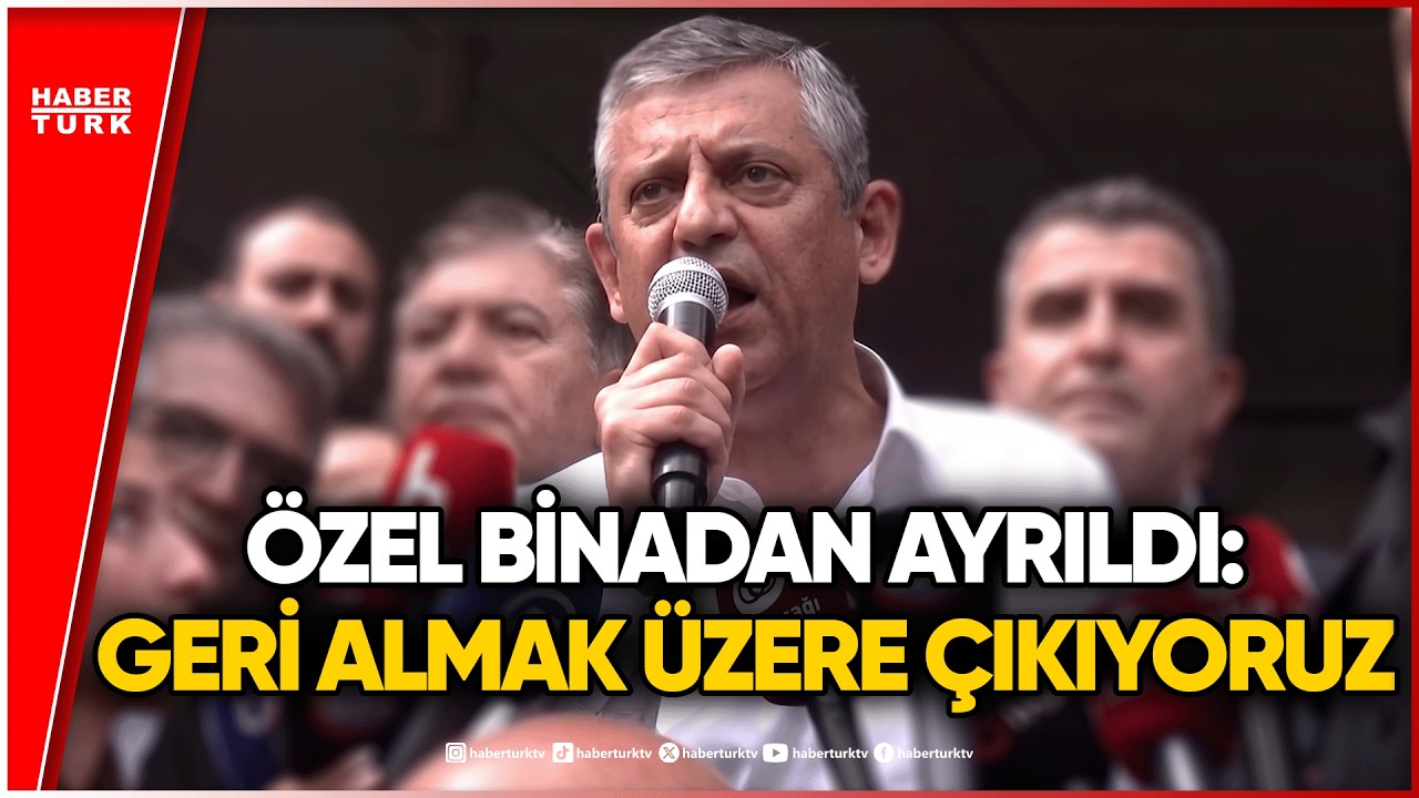 Özgür Özel: Baba Ocağını Almak İçin Çıkıyoruz