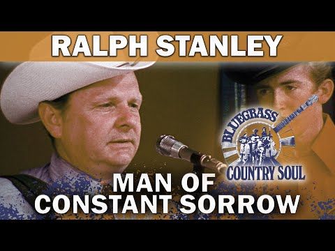 Ralph Stanley - Man of Constant Sorrow | Bluegrass Music